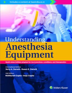 Understanding Anesthesia Equipment, South Asian ed